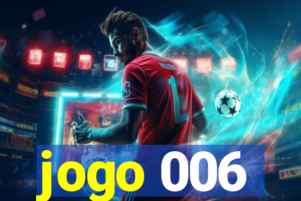 jogo 006